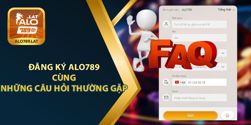 Đăng Ký 789 Cùng Những Câu Hỏi Thường Gặp