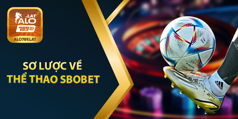 Sơ Lược Về Thể Thao Sbobet